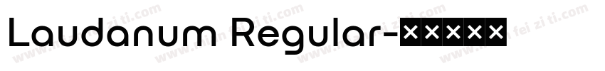 Laudanum Regular字体转换